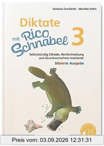Diktate mit Rico Schnabel, Klasse 3 - silbierte Ausgabe: Selbstständig Diktate, Rechtschreibung und Grundwortschatz trainieren (Rico Schnabel: Übungshefte Deutsch)