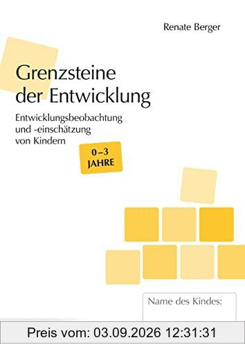 Grenzsteine der Entwicklung U3 [10 Stück]: Entwicklungsbeobachtung und -einschätzung von Kindern im Alter von 0–3 Jahren​. Version 2023