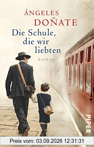 Die Schule, die wir liebten: Roman | Berührender Roman über die ungewöhnlichste Schule der Welt
