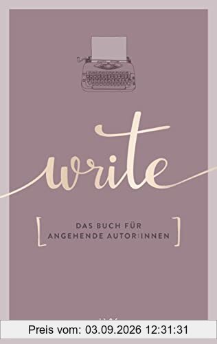 Write - Das Buch für angehende Autor:innen