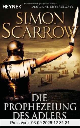 Die Prophezeiung des Adlers: Die Rom-Serie 6