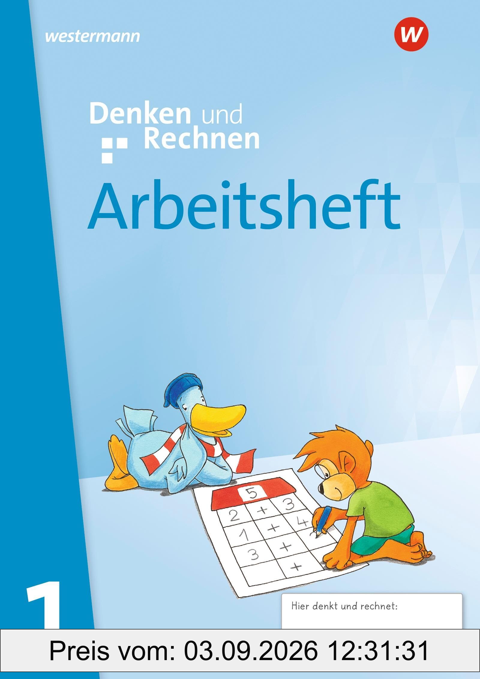 Denken und Rechnen - Ausgabe 2025 für Grundschulen in den östlichen Bundesländern: Arbeitsheft 1