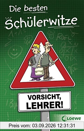 Die besten Schülerwitze - Vorsicht, Lehrer!
