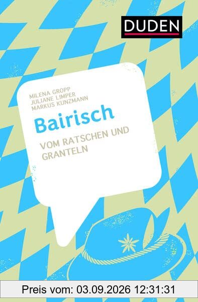 Bairisch: Vom Ratschen und Granteln (Dialekte)