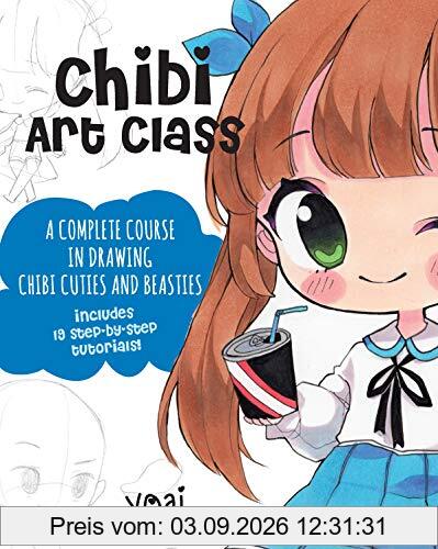 Zhou, A: Chibi Art Class: A Complete Course in Drawing Chibi Cuties and Beasties - Includes 19 Step-By-Step Tutorials!