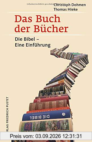 Das Buch der Bücher: Die Bibel – Eine Einführung