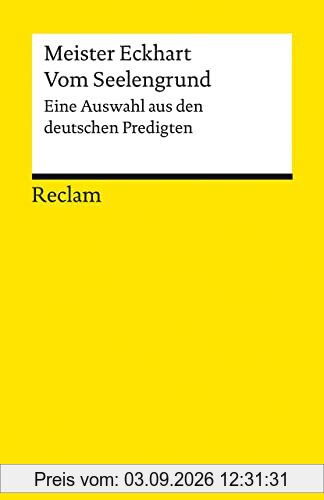 Vom Seelengrund: Eine Auswahl aus den deutschen Predigten (Reclams Universal-Bibliothek)