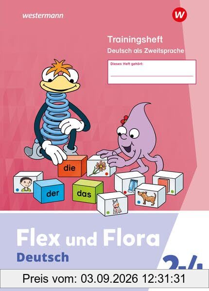Flex und Flora - Ausgabe 2021: DaZ-Heft Trainingsheft Deutsch als Zweitsprache