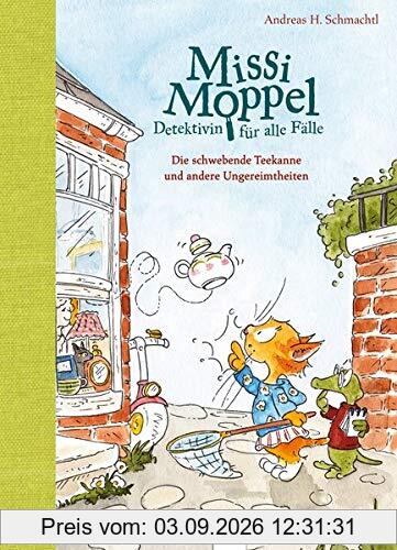 Missi Moppel - Detektivin für alle Fälle (2). Die schwebende Teekanne und andere Ungereimtheiten