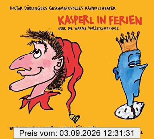 Kasperl in Ferien: Oder die warme Wollstrumpfhose