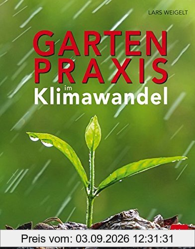 Gartenpraxis im Klimawandel