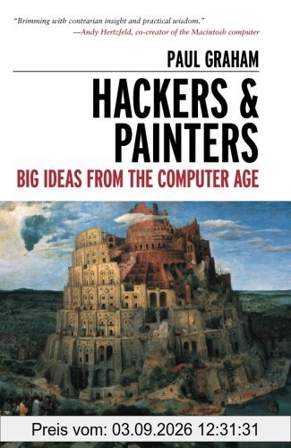 Hackers & Painters: Big Ideas from the Computer Age