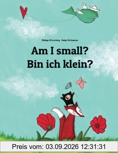Am I small? Bin ich klein?: Children's Picture Book English-German (Bilingual Edition)