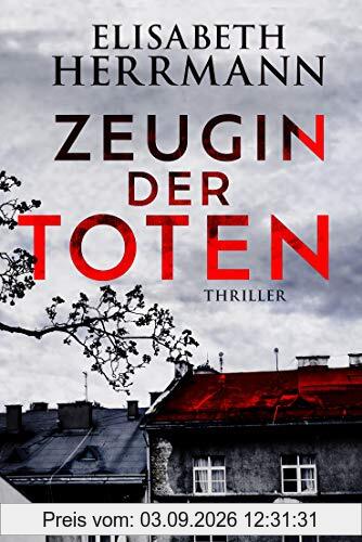 Zeugin der Toten: Judith-Kepler-Roman 1 - Thriller