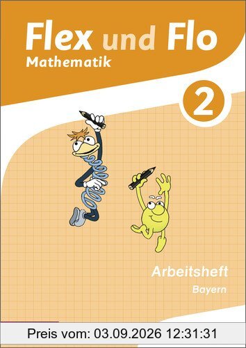 Flex und Flo - Ausgabe 2014 für Bayern: Arbeitsheft 2