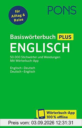 PONS Basiswörterbuch Plus Englisch: 50.000 Stichwörter und Wendungen. Mit Wörterbuch-App. Englisch – Deutsch / Deutsch – Englisch