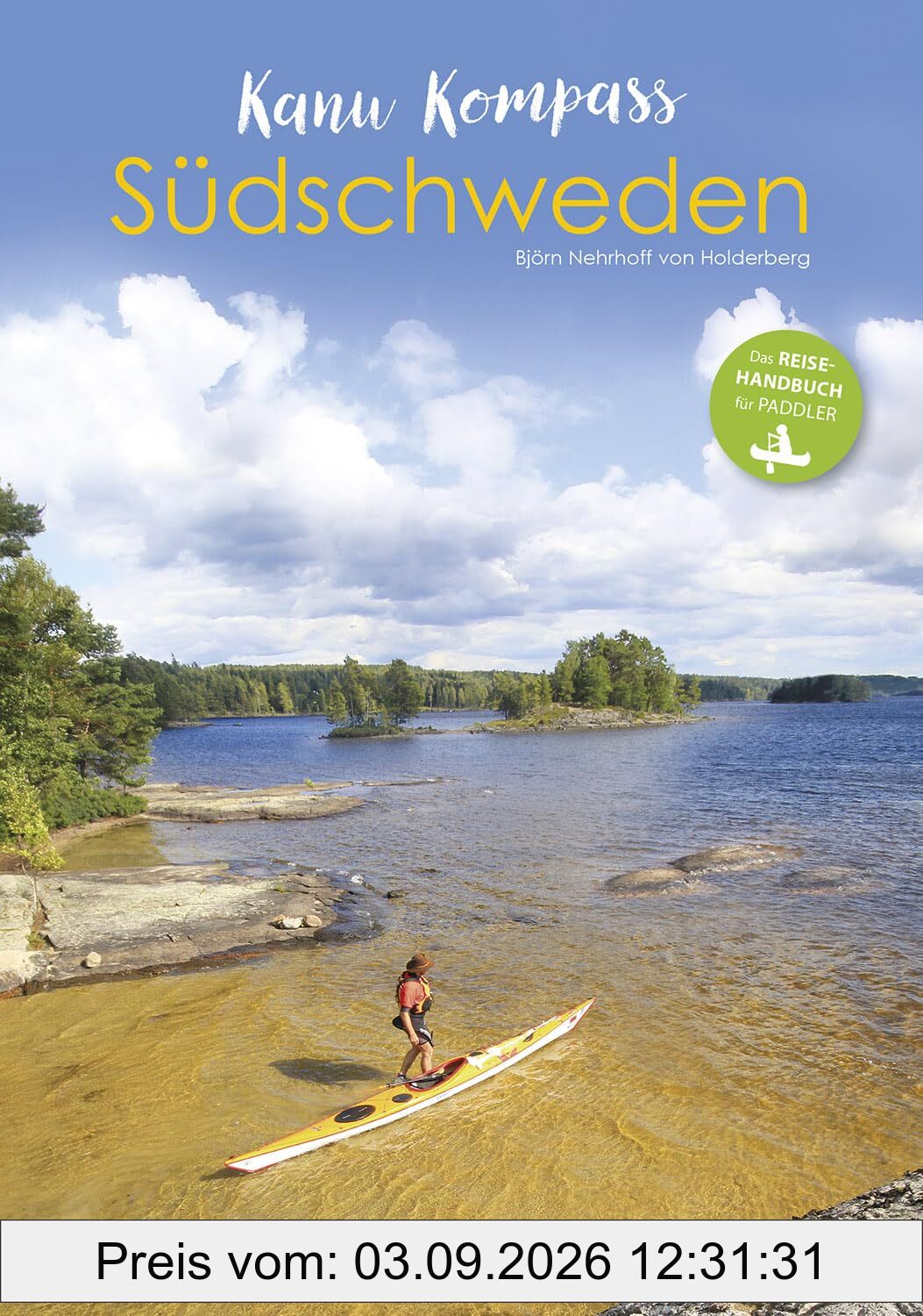Kanu Kompass Südschweden: Das Reisehandbuch für Paddler