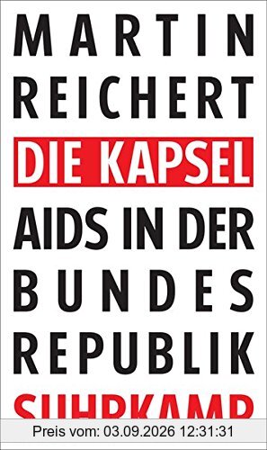 Die Kapsel: Aids in der Bundesrepublik