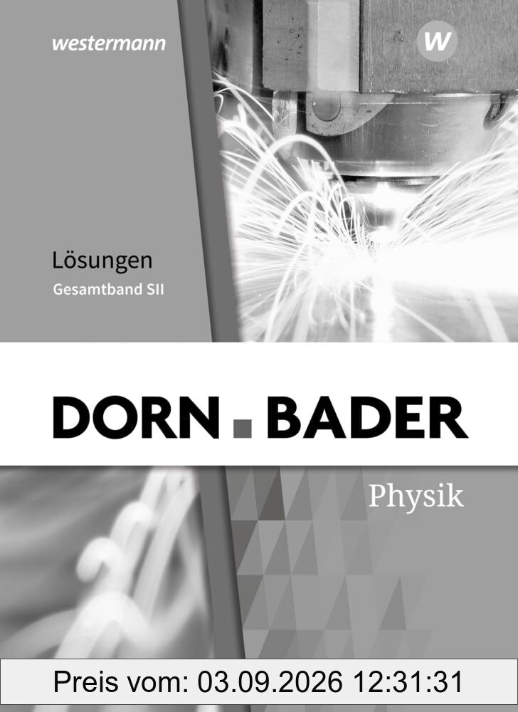 Dorn / Bader Physik SII - Allgemeine Ausgabe 2023: Gesamtband Lösungen