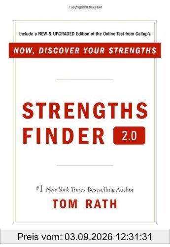 Strengths Finder 2.0: A New & Upgraded Edition of the Online Test from Gallup's Now, Discover Your Strengths