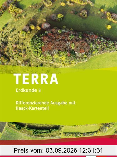 TERRA Erdkunde für Niedersachsen 3- Differenzierende Ausgabe mit Haack-Kartenteil. Schülerbuch Klasse 9/10