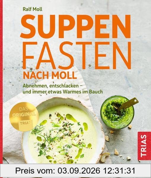 Suppenfasten nach Moll: Abnehmen, entschlacken - und immer etwas Warmes im Bauch