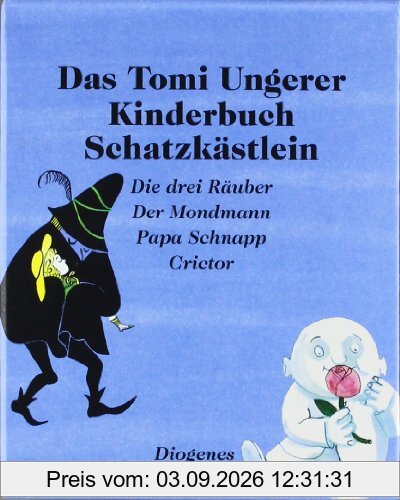 Das Tomi Ungerer Kinderbuch Schatzkästlein: Die drei Räuber. Der Mondmann. Papa Schnapp. Crictor