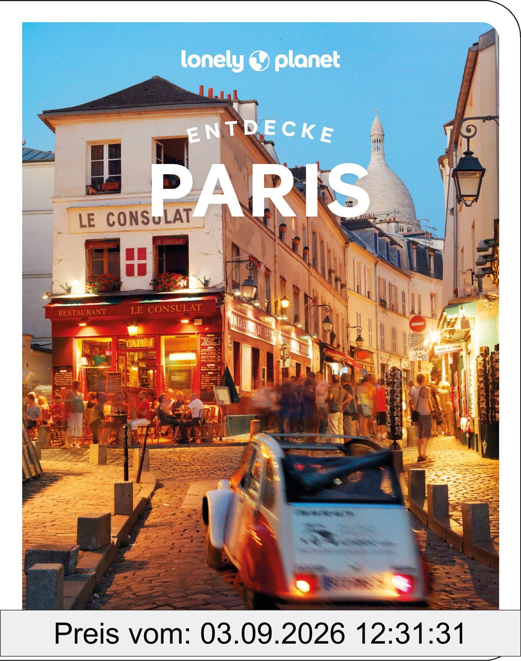 Lonely Planet Reiseführer Entdecke Paris: Ab ins Abenteuer