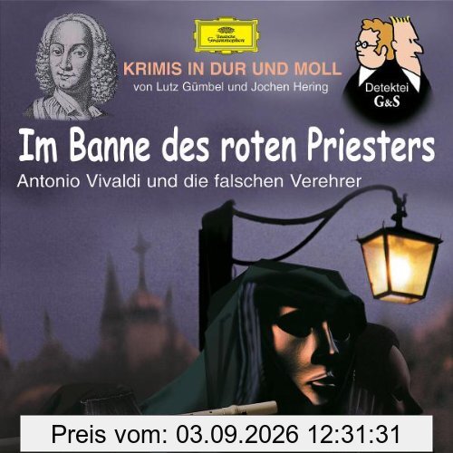 Im Banne des roten Priesters. CD: Antonio Vivaldi und die falschen Verehrer