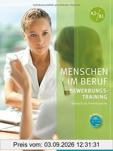 Menschen im Beruf / Menschen im Beruf - Bewerbungstraining: Deutsch als Fremd- und Zweitsprache / Kursbuch mit Audio-CD