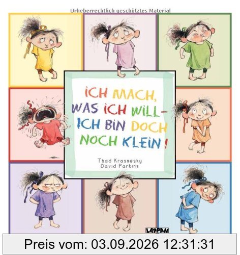 Ich mach, was ich will - ich bin doch noch klein!