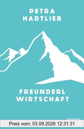 Freunderlwirtschaft: Kriminalroman