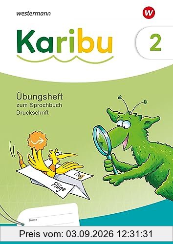 Karibu - Ausgabe 2024: Übungsheft 2 Druckschrift zum Sprachbuch 2: Druckschrift - Ausgabe 2024