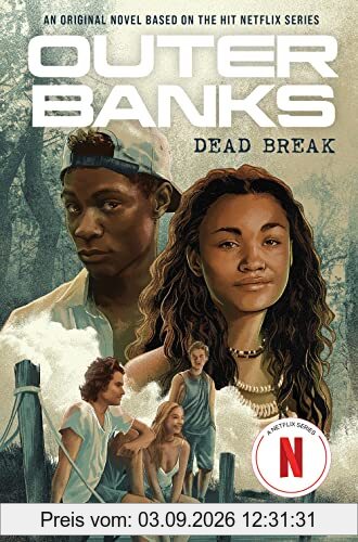 Outer Banks: Dead Break (Outer Banks, 2, Band 2)