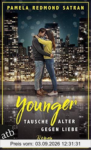 Younger - Tausche Alter gegen Liebe: Roman