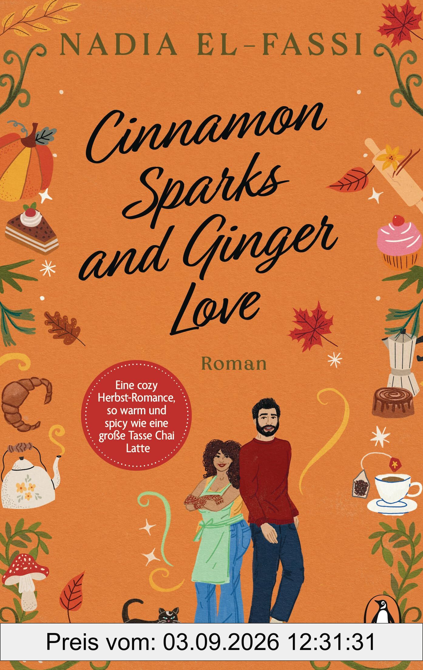 Cinnamon sparks and ginger love: Roman. Eine cozy Herbst-Romance, so warm und spicy wie eine große Tasse Chai Latte - Eine Cosy-Fantasy-Romance, so warm und spicy wie eine große Tasse Chai Latte