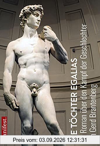 Die Töchter Egalias: Ein Roman über den Kampf der Geschlechter