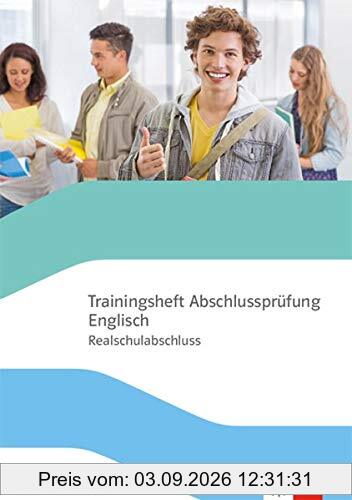Trainingsheft Abschlussprüfung Englisch. Realschule Baden-Württemberg: mit Audios Klasse 10