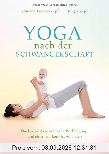 Yoga nach der Schwangerschaft: Die besten Asanas für die Rückbildung und einen starken Beckenboden