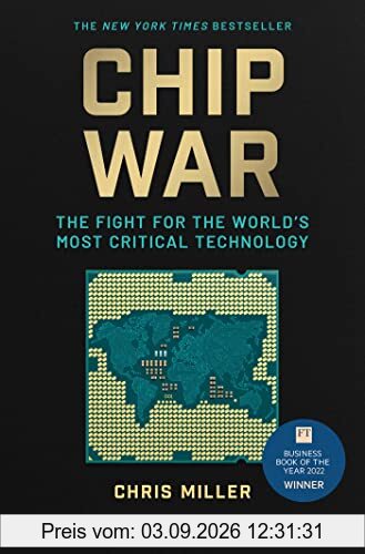 Chip War: The Fight for the World's Most Critical Technology