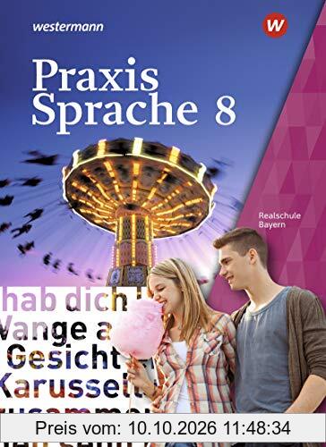 Praxis Sprache - Ausgabe 2016 für Bayern: Schülerband 8