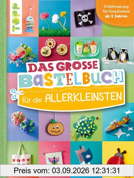 Das große Bastelbuch für die Allerkleinsten