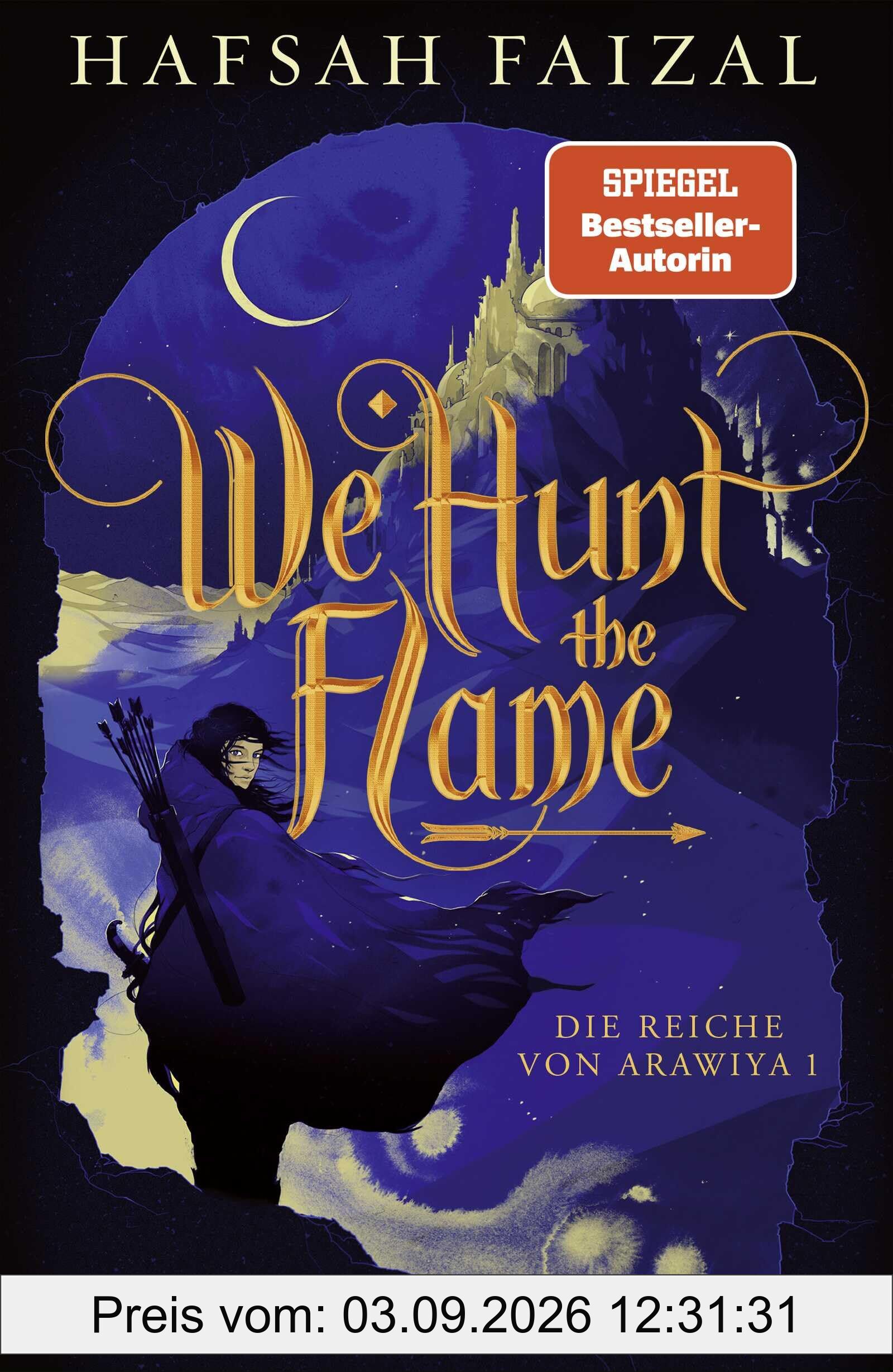We hunt the Flame: TikTok made me buy it! Der slow burn enemies-to-lovers Fantasy-Hit endlich auf Deutsch!