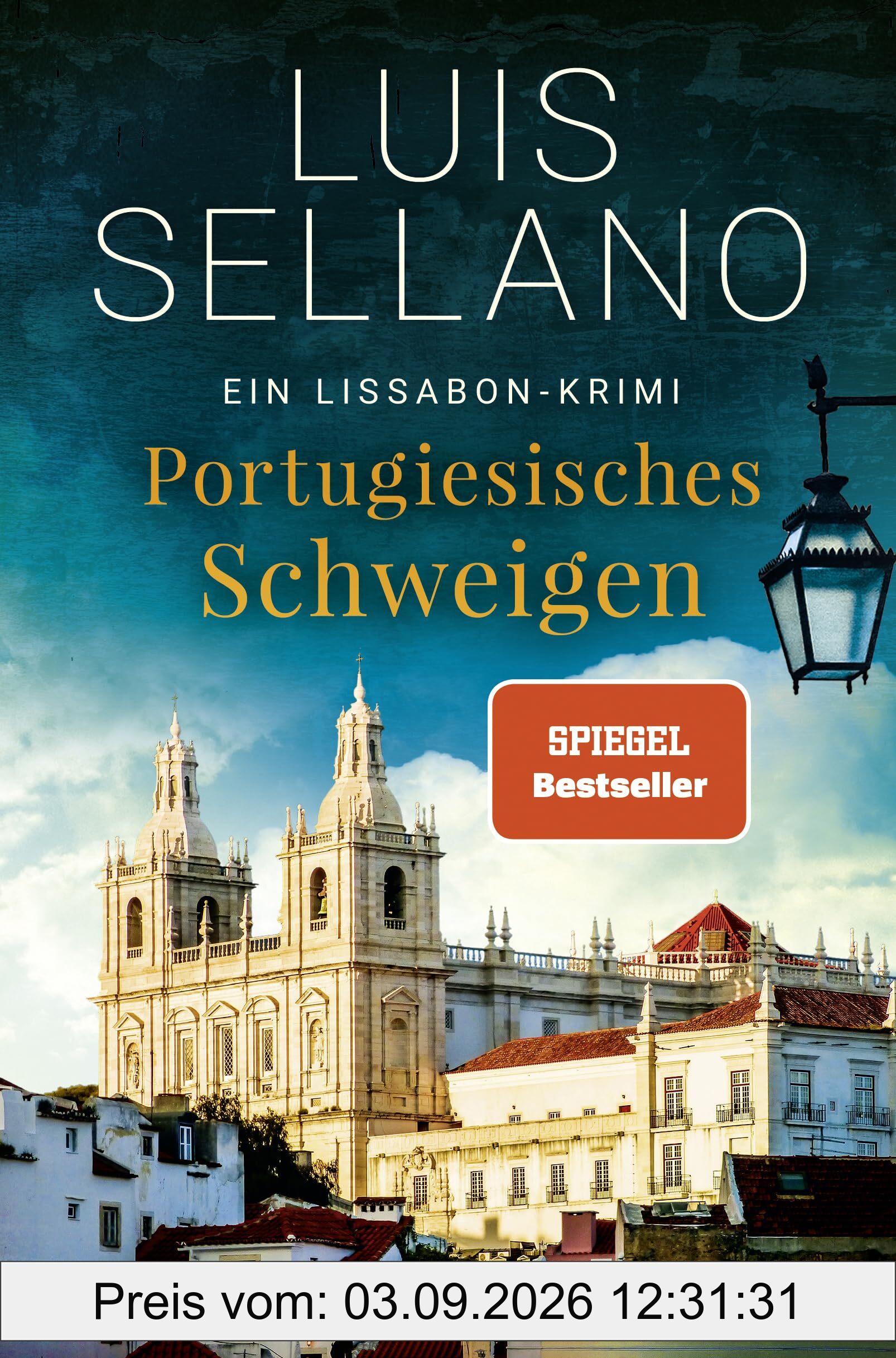 Portugiesisches Schweigen: Ein Lissabon-Krimi (Lissabon-Krimis, Band 10)