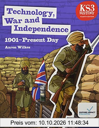 KS3 History Fourth Edition: Technology, War and Independence 1901–Present Day - Student Book (NC history ks3 4 ed)
