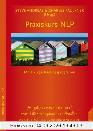 Praxiskurs NLP: Mit 21-Tage-Trainingsprogramm