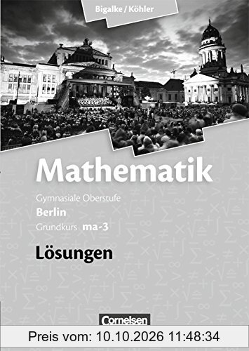 Grundkurs ma-3 - Qualifikationsphase - Lösungen zum Schülerbuch