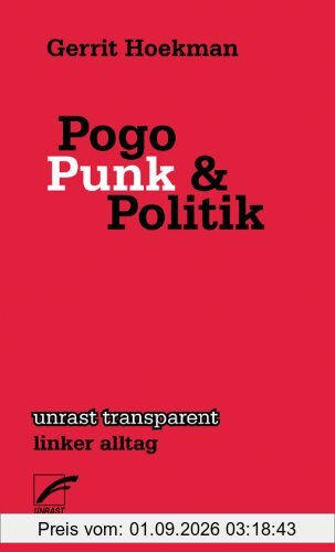 Pogo, Punk und Politik (transparent - linker alltag)