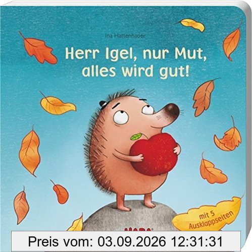 Herr Igel, nur Mut, alles wird gut!