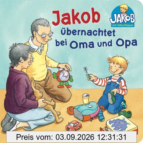 Jakob übernachtet bei Oma und Opa (Kleiner Jakob)